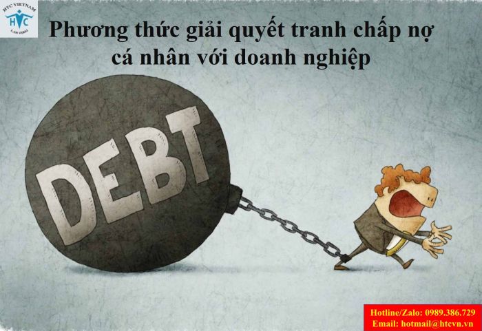 Phương thức giải quyết tranh chấp nợ cá nhân với doanh nghiệp